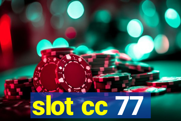 slot cc 77